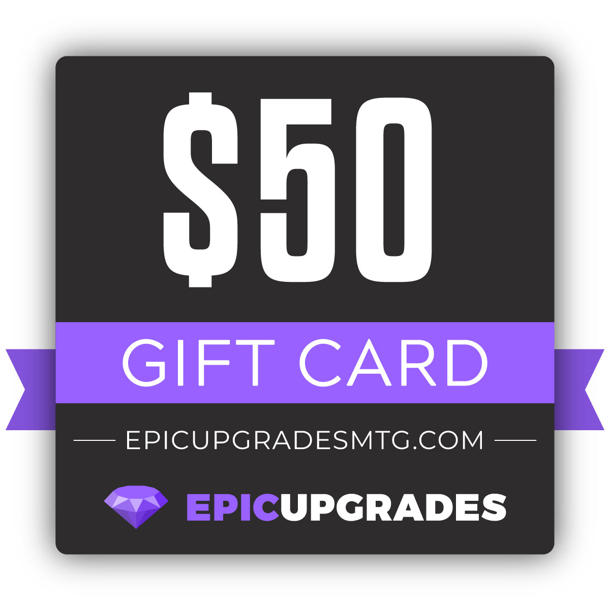 Epic Upgrades Gift Card ($25, $50, or $100)