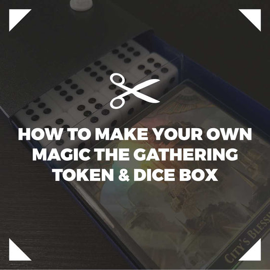 How To Make Your Own Magic The Gathering Token And Dice Box