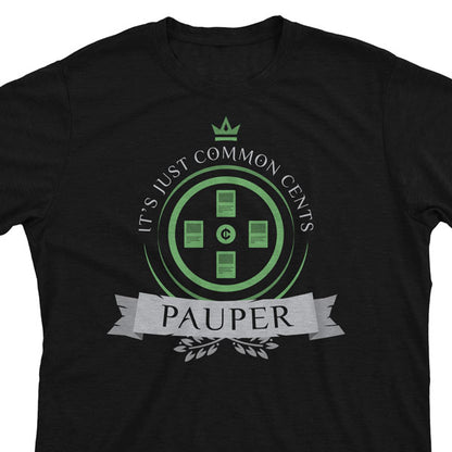 Pauper Life - Magic the Gathering Unisex T-Shirt - epicupgrades