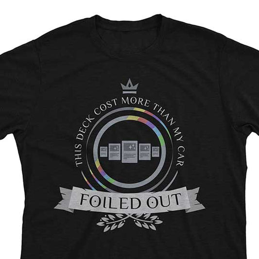 Foiled Out - Magic the Gathering Unisex T-Shirt - epicupgrades