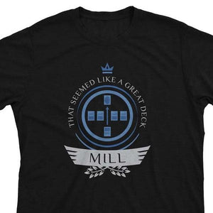 Mill Life - Magic the Gathering Unisex T-Shirt - epicupgrades