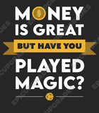 mtg unique gift idea - money is great but have you played magic