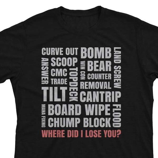 Where Did I Lose You? - Magic the Gathering Unisex T-Shirt - epicupgrades